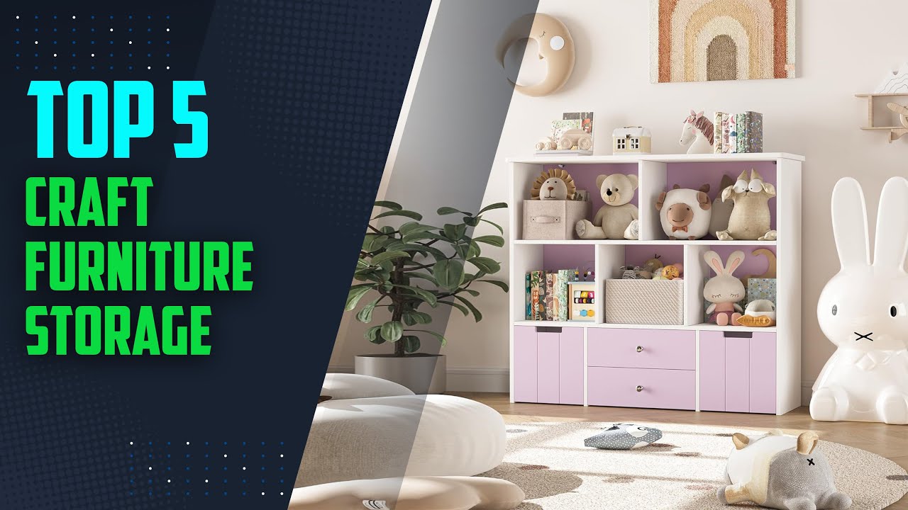 5 Best Craft Furniture Storage