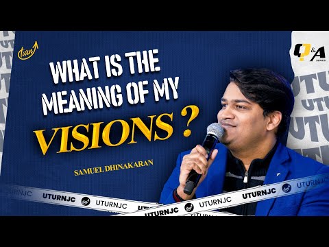 What Do My Visions Mean? | Samuel Dhinakaran
