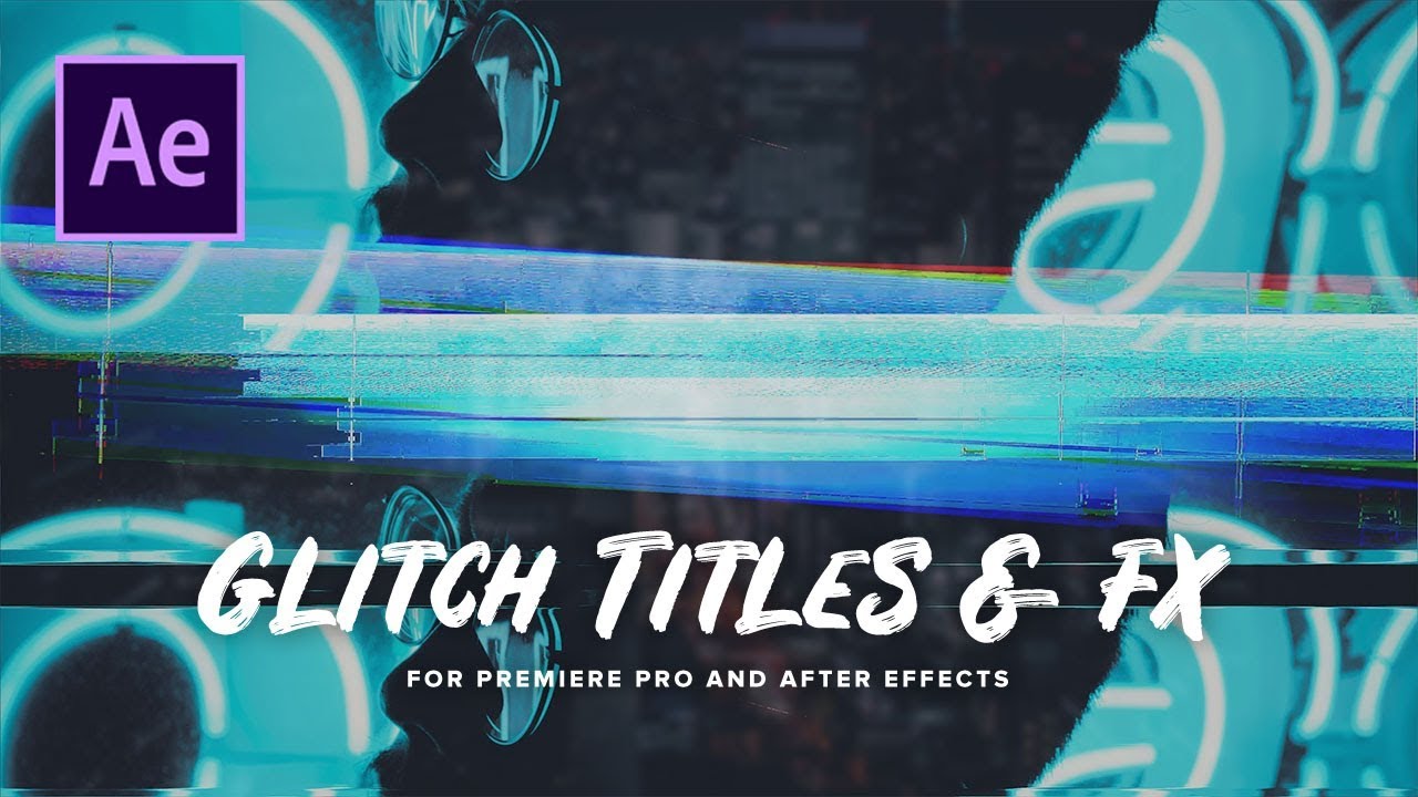 Glitch effect after effects. Глитч эффект в Афтер эффект. Паки after Effects. Glitch titles. Glitch title Pack.