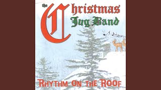 Video thumbnail of "The Christmas Jug Band - Mr. Santa"