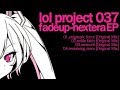 lol project 037 : fadeup-nextera EP demo