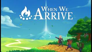 When We Arrive Demo