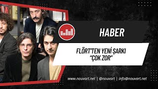 Flört’ten yeni şarkı: “Çok Zor” Resimi