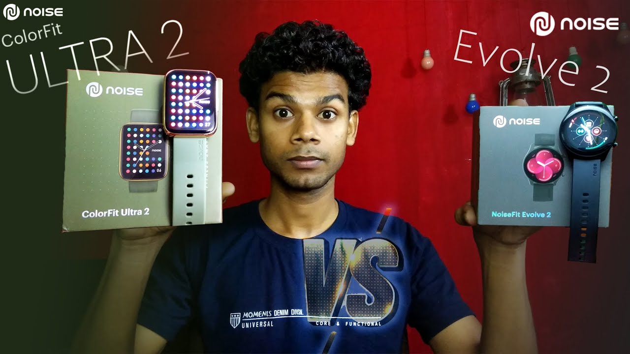 Noise Colorfit Ultra 2 VS Noise Evolve 2 | Comparison | Which one is best for you?