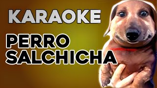 "Perro salchicha, gordo bachicha 💓" || KARAOKE - María Elena Walsh