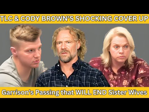 Kody Brown & TLC PANIC! Shocking Cover-Up of Garrison's Death Could