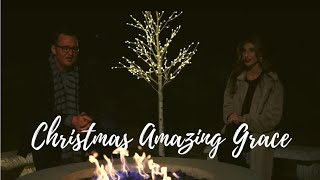 Christmas Amazing Grace - Caleb   Kelsey Cover - Scott and Autumn