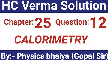 H.C. Verma Solutions - Calorimetry - Chapter 25, Question 12