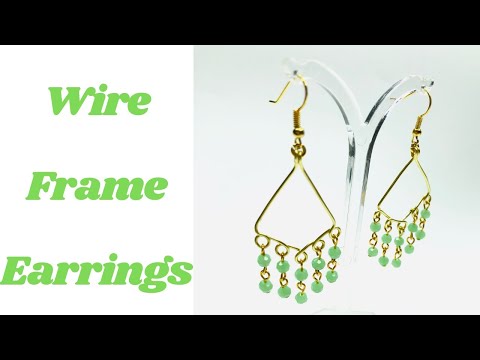 Wire Frame Earrings Tutorial