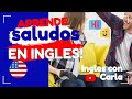 SALUDOS EN INGLES! / COMO SALUDAR EN INGLES? / INGLES BASICO.