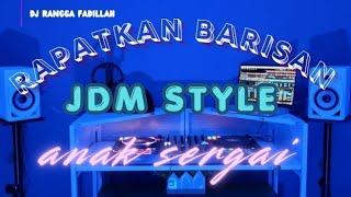Dj Rangga Fadillah  Jdm Style  Rapatkan Barisan  Anak Sergai  Tiktok Terbaru Viral 2026