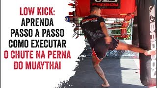 Low kick: Aprenda passo a passo como executar o chute na perna do Muay Thai