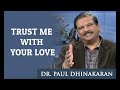 Trust Me With Your Love (English - Hindi) | Dr. Paul Dhinakaran