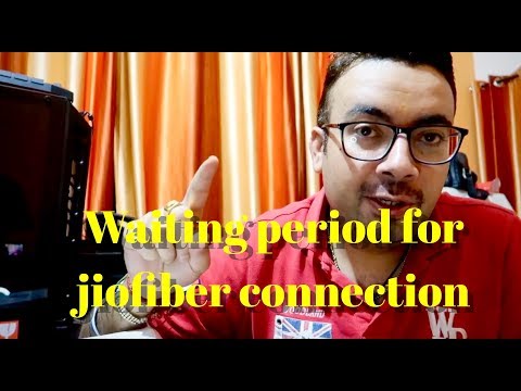 How to get  Reliance jiofiber connection and what is the waiting period  for installation