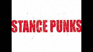 Stance Punks - Stance Punks 1. すべての若きクソ野郎 2. 夢追狂の詩 3...