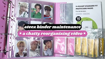 ☼ ateez binder maintenance ☀︎ a chatty reorganizing video ☼