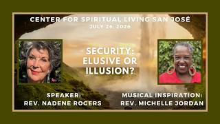 2026 07 26 Sunday Service "SECURITY: ELUSIVE OR ILLUSION?"