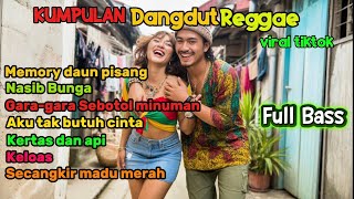 Virall Dangdut jadul Versi Reggae | MEMORY DAUN PISANG - NASIB BUNGA - GARA GARA SEBOTOL MINUMAN 