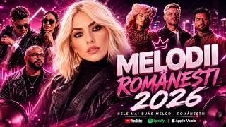 Top Hituri Romanesti 2026 - Muzica Romaneasca 2026 Mix (Cele Mai Ascultate Melodii Romanesti 2026)