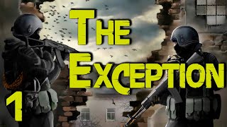 ☢ S.T.A.L.K.E.R. The Exception ☢ #1 Новые локации из СВ 3. Новый сюжет. Пощупаем!