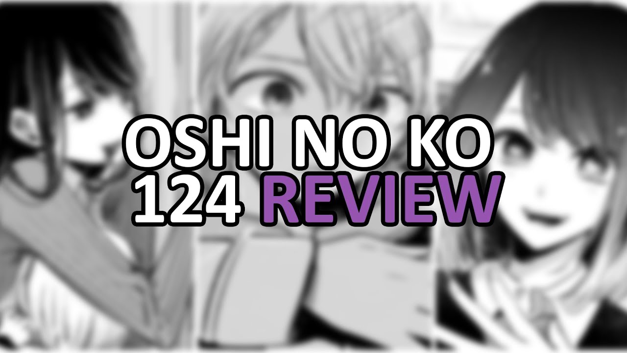Oshi no Ko chapter 124: Oshi no Ko Chapter 124: Release date, time