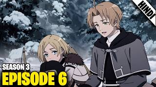 Mushoku Tensei Season 3 Episode 6 Explained in Hindi