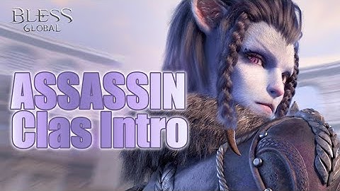 [Bless Global] Assassin Class Intro