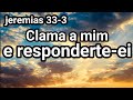 ORAÇÃO DA MEIA NOITE - CLAMA A MIM E RESPONDERTE -EI (JEREMIAS 33 - 3 )