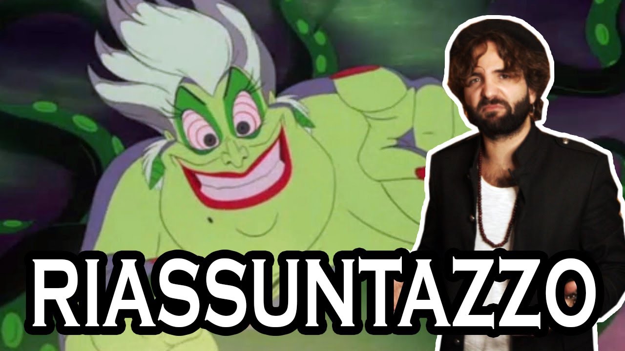 La sirenetta - RIASSUNTAZZO BRUTTO BRUTTO