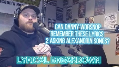 Danny Worsnop Of Asking Alexandria Plays Lyrical Breakdown