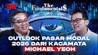 Outlook Pasar Modal 2026 dari Kacamata Michael Yeoh | THE FUNDAMENTALS