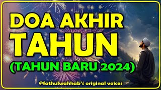 doa akhir tahun - doa tahun baru 2024 - Fathul Wahhab's original voice