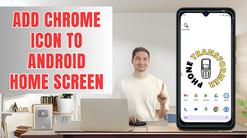 How to Add Chrome Icon to Android Home Screen