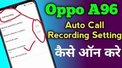 Oppo A96 Auto Call Recording Setting Kaise Kare || How To Use Call Recording Setting In Oppo A96