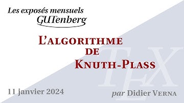 L’algorithme de Knuth-Plass  — Didier Verna — Exposé mensuel de GUTenberg #TeXLaTeX