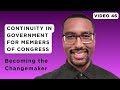 Continuity in Government for Members of Congress | Video 46