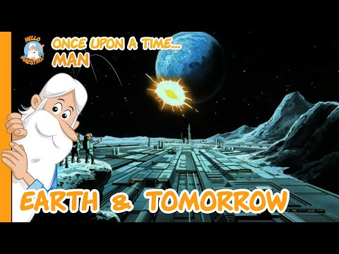 Once Upon A Time... Man | The Earth and Tomorrow | Series 1, Episode 26 | FULL EPISODE