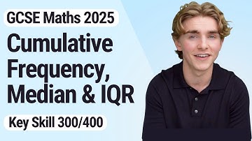 Cumulative Frequency Median & IQR | GCSE Maths 2025 | 300/400