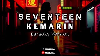 KEMARIN - SEVENTEEN | (KARAOKE VERSION) 