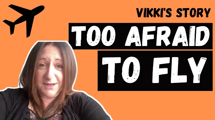 Too Afraid To Fly - Vikki's Story