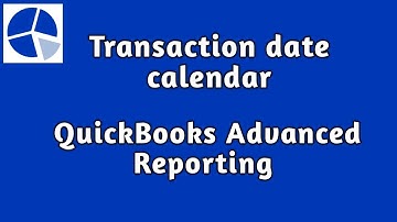 Transactions date calendar in QuickBooks Advanced Reporting
