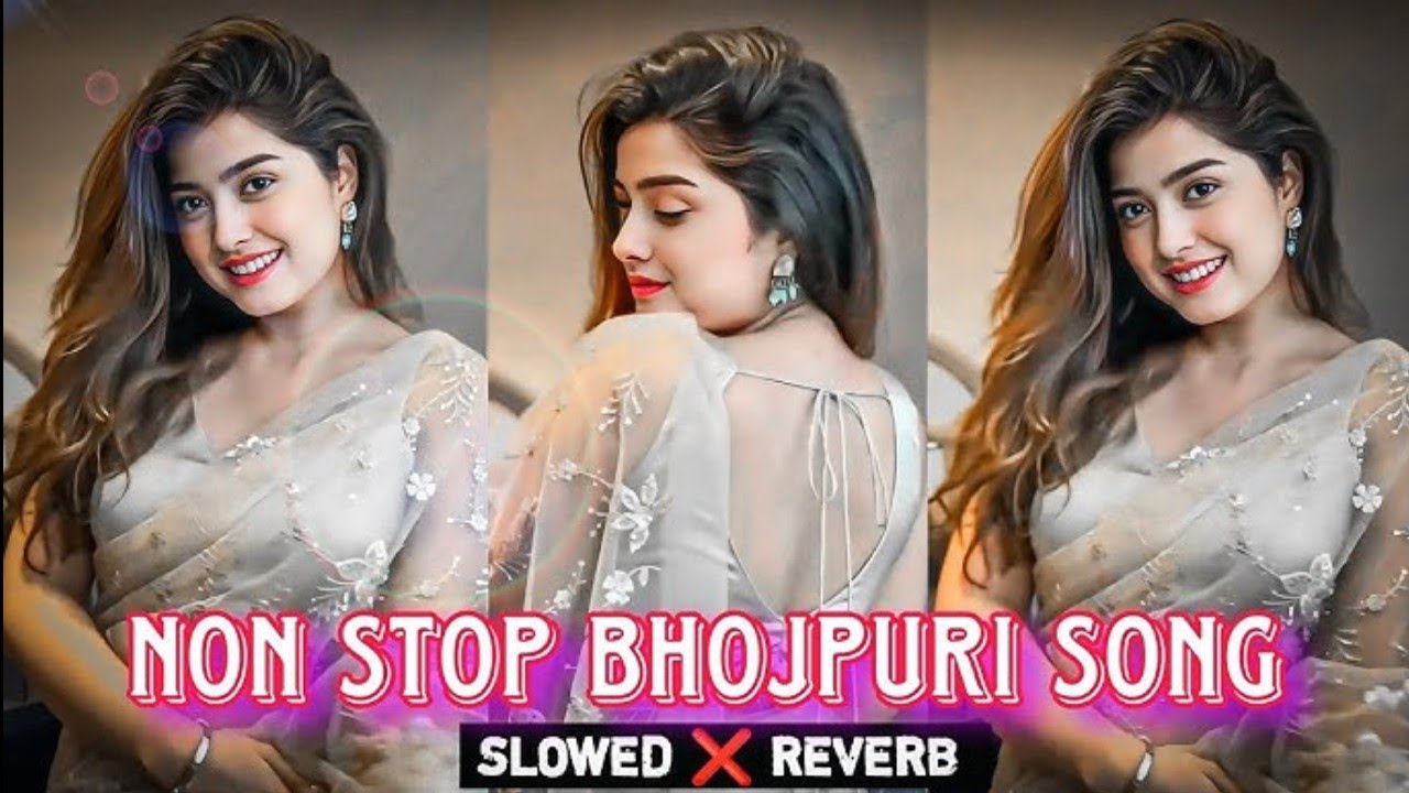 Bhojpuri Song Mashup | Non StopBhojpuri Slowed Reverb | BhojpuriRomantic Song | slowed reverb