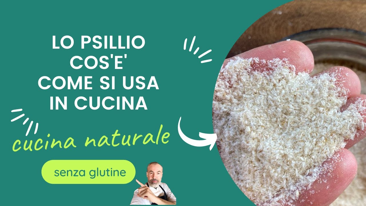 Lo Psillio in cucina, cos'è, come si usa e quanto ne serve. 😀