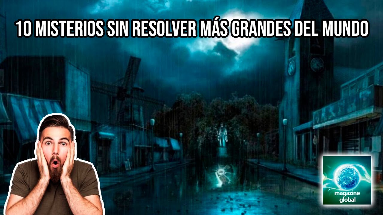 10 misterios sin resolver más grandes del mundo - YouTube