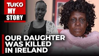 Family of Kenyan Nurse who died in Ireland speaks | Tuko TV