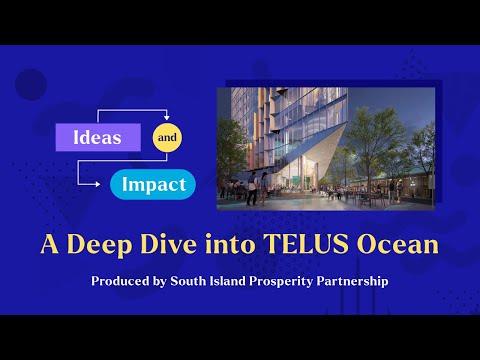 Ideas + Impact: A Deep Dive Into TELUS Ocean