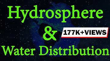 What is Hydrosphere? | Water Distribution | Environmental Science | Letstute