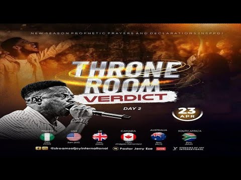 THRONE ROOM VERDICT – DAY 2 || NSPPD || 23RD APRIL 2024