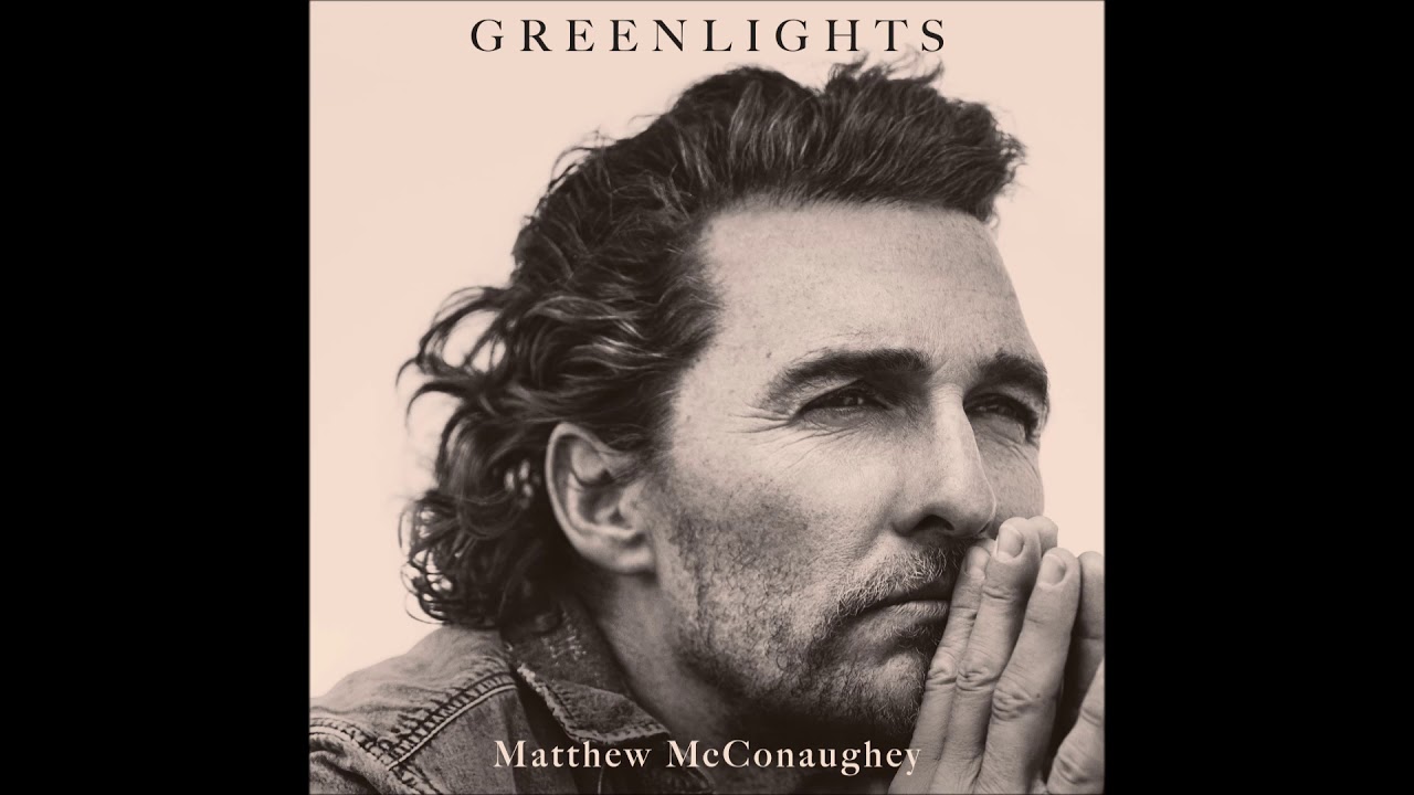 Greenlights by Matthew McConaughey Audiobook Excerpt YouTube