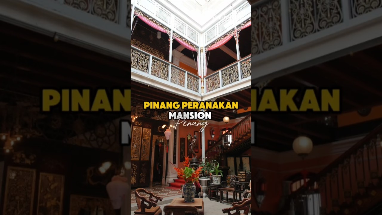 Unfading Memoirs | Pinang Peranakan Mansion